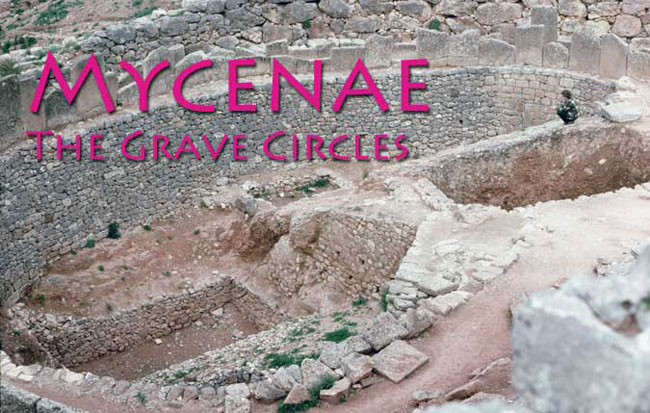 Mycenae. The Grave Circles