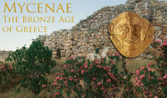 Mycenae and the Bronze Age of Greece