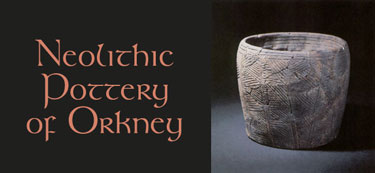 Neolithic Pottery of Orkney